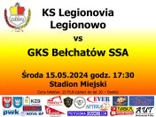Palakt informujący o meczu piłki nożnej KS Legionovia Legionowo - GKS Bełchatów